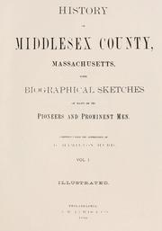 Cover of: History of Middlesex County, Massachusetts: with biographical sketches of many of its pioneers and prominent men