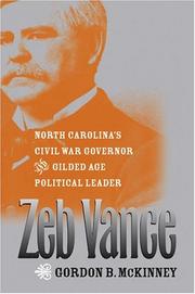 Cover of: Zeb Vance: North Carolina's Civil War governor and Gilded Age political leader