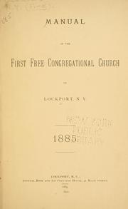 Manual of the First Free Congregational Church of Lockport, N. Y by First Free Congregational Church (Lockport, N.Y.)