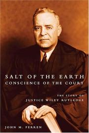 Cover of: Salt of the earth, conscience of the court: the story of Justice Wiley Rutledge