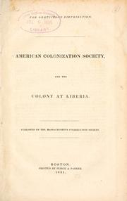 Cover of: American Colonization Society, and the colony at Liberia.