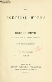 Cover of: The poetical works of Horace Smith.: Now first collected.