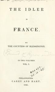 Cover of: The idler in France. by Blessington, Marguerite Countess of