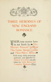 Cover of: Three heroines of New England romance by Harriet Elizabeth Prescott Spofford