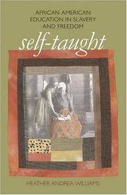 Cover of: Self-taught: African American education in slavery and freedom