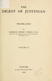 Cover of: The Digest of Justinian by translated by Charles Henry Monro.