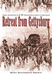 Cover of: Retreat from Gettysburg: Lee, logistics, and the Pennsylvania campaign