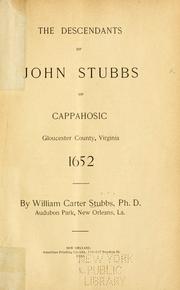 Cover of: The descendants of John Stubbs of Cappahosic, Gloucester County, Virginia, 1652.