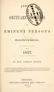 Cover of: Annual obituary notices of eminent persons who have died in the United States. For 1857[-1858]