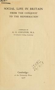 Cover of: Social life in Britain from the conquest to the reformation by Coulton, G. G.