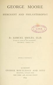 Cover of: George Moore by Samuel Smiles