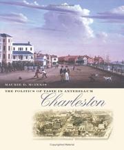 Cover of: The politics of taste in antebellum Charleston