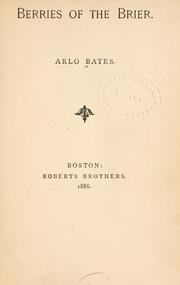 Cover of: Berries of the brier by Arlo Bates