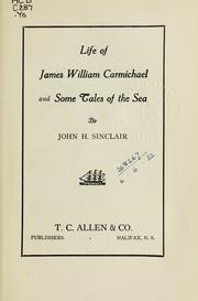 Cover of: Life of James William Carmichael: and Some tales of the sea.