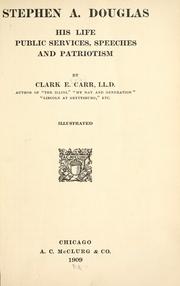 Cover of: Stephen A. Douglas by Clark E. Carr, Clark E. Carr