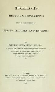 Cover of: Miscellanies, historical and biographical by William Sidney Gibson
