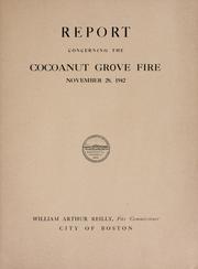 Cover of: Report concerning the Cocoanut Grove fire, November 28, 1942 by Boston (Mass.). Fire Commissioner.