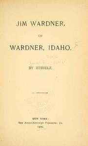 Jim Wardner, of Wardner, Idaho by James F. Wardner