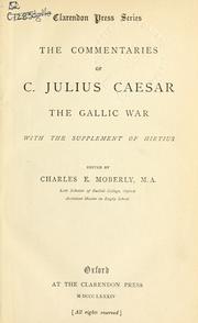 Cover of: The commentaries of C. Julius Caesar [on] the Gallic war, with the supplement of Hirtius. by Gaius Julius Caesar
