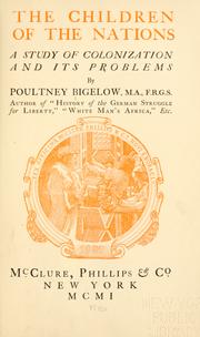 Cover of: The children of the nations by Bigelow, Poultney, Bigelow, Poultney