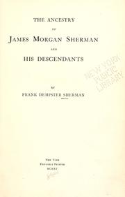 Cover of: The ancestry of James Morgan Sherman and his descendants