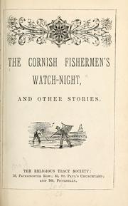 Cover of: The Cornish fishermen's watch-night: and other stories.