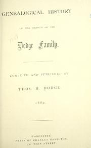 Cover of: Genealogical history of one branch of the Dodge Family