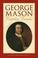 Cover of: George Mason, Forgotten Founder