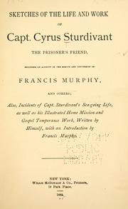 Sketches of the life and work of Capt. Cyrus Sturdivant, the prisoner's friend by Cyrus Sturdivant