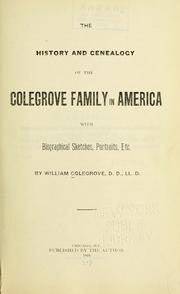 Cover of: History and genealogy of the Colegrove family in America: with biographical sketches, portraits, etc.