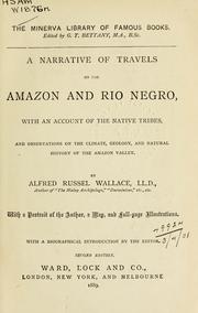 A narrative of travels on the Amazon and Rio Negro by Alfred Russel Wallace