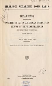 Cover of: Hearings regarding Toma Babin. by United States. Congress. House. Committee on Un-American Activities.