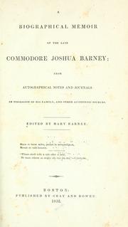 Cover of: A biographical memoir of the late Commodore Joshua Barney by Mary Barney, Mary Barney