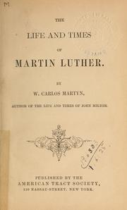 Cover of: The life and times of Martin Luther.