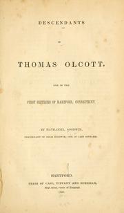 Cover of: Descendants of Thomas Olcott by Nathaniel Goodwin, Nathaniel Goodwin