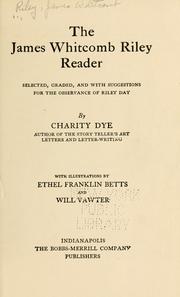 Cover of: The James Whitcomb Riley reader: selected, graded, and with the suggestions for the observance of Riley day