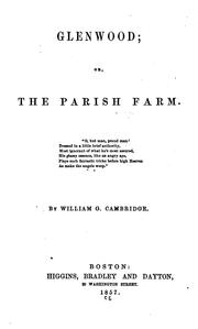 Glenwood; or, The parish farm .. by William G. Cambridge