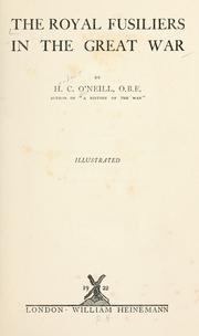 The Royal fusiliers in the great war by O'Neill, H. C.