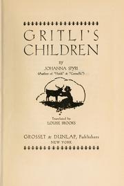 Cover of: Gritli's children by by Johanna Spyri ; translated by Louise Brooks.