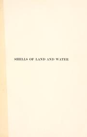 Cover of: Shells of land and water: a familiar introduction to the study of the mollusks.