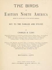 Cover of: The birds of eastern North America: known to occur east of the ninetieth meridian