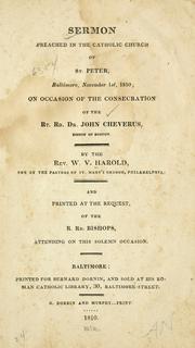 Cover of: Sermon preached in the Catholic Church of St. Peter, Baltimore,  November 1st, 1810: on the occasion of the consecration of the Rt. Rd. Dr. John Cheverus, bishop of Boston