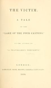 Cover of: The victim, a tale of the "Lake of the four cantons."