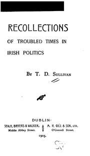 Cover of: Recollections of troubled times in Irish politics. by T. D. Sullivan