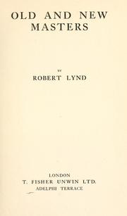 Cover of: Old and new masters by Robert Wilson Lynd, Robert Wilson Lynd