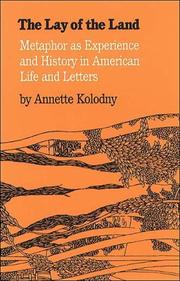 Cover of: The Lay of the Land by Annette Kolodny