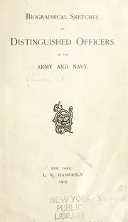 Cover of: Biographical sketches of distingushed officers of the army and navy.
