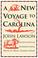 Cover of: A New Voyage to Carolina