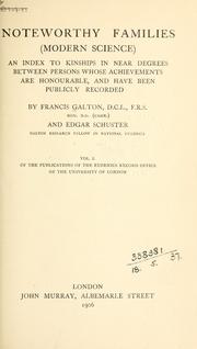 Cover of: Noteworthy families (modern science): an index to kinships in near degrees between persons whose achievements are honourable, and have been publicly recorded.