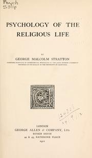 Cover of: Psychology of the religious life. by George Malcolm Stratton